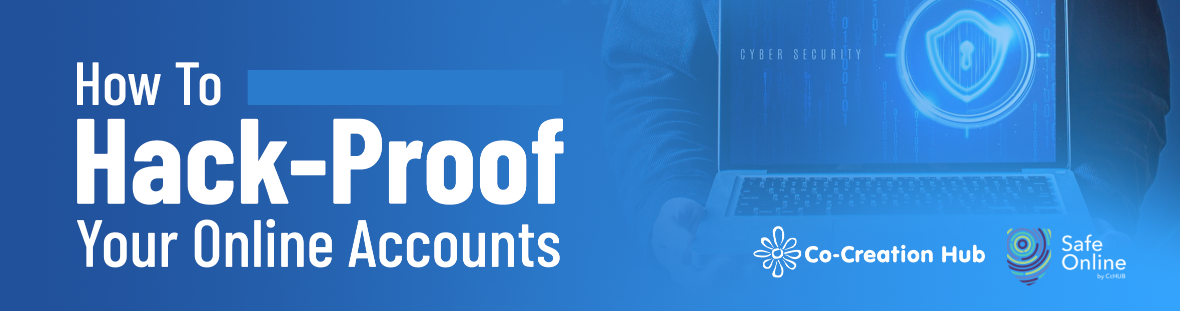 How To Hack-Proof Your Online Accounts