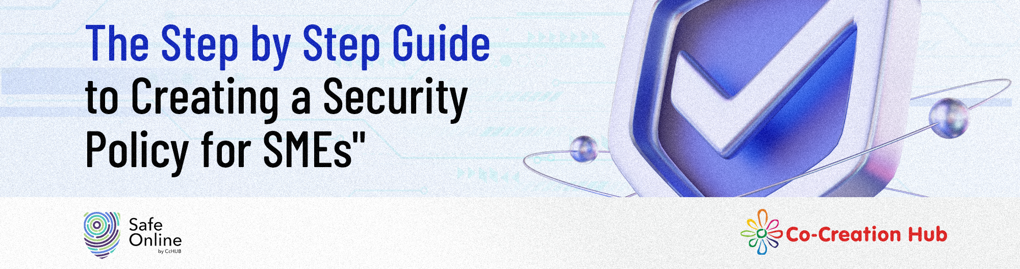 The Step By Step Guide To Creating A Security Policy For SMEs